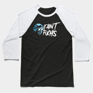It ain't Fuchs - Colour variant Baseball T-Shirt